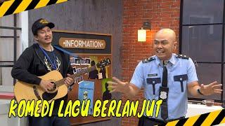 Komedi Lagu Berlanjut Makin Ngakak  MOMEN KOCAK LAPOR PAK 161024