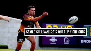 Sean OSullivan  2019  QLD Cup Highlights