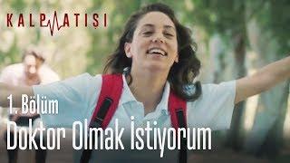 Doktor olmak istiyorum - Kalp Atışı 1. Bölüm