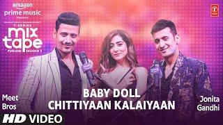 Baby DollChittiyaan Kalaiyaan Ep 8Jonita Gandhi &Meet Bros Mixtape Punjabi Season 2 Radhika&Vinay