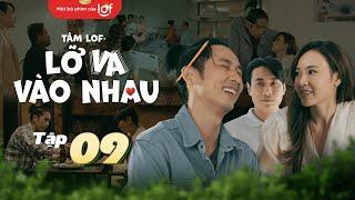 Tâm Lof - Lỡ Va Vào Nhau - Tập 9  Xém bị Tuấn Trần làm lộ bí mật Kiều Minh Tuấn tìm cách trả đũa