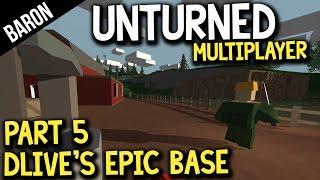 Unturned Multiplayer 5 - Dlives Epic Base BuryWood RAID Unturned 2