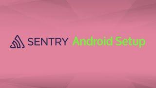 Sentry Setup in Android Application