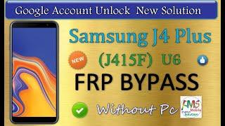Samsung J4 Plus Android 9 J415F U6 FRP Bypass No PC  No Sim