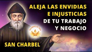 ORACION a SAN CHARBEL para EL TRABAJO y EL NEGOCIO aleja envidias e injusticias