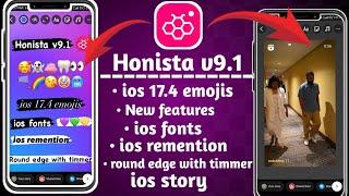 NEW Honista v9.1 Update Honista iPhone story settings  New features Honista iOS 17.4 Emojis Fonts