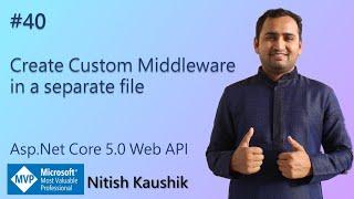 Create Custom Middleware in a separate file  ASP.NET Core 5.0 Web API Tutorial