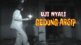 Uji Nyali di Bekas Gedung Arsip  MASIH DUNIA LAIN - Part 2