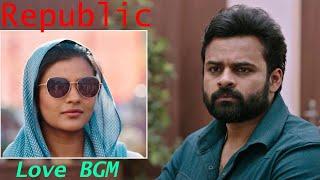 Republic -Love BGM-Sai Dharam Tej-Aishwarya Rajesh- Telugu Movie