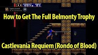 How to Get The Full Belmonty Trophy Guide - Castlevania Rondo of Blood - Castlevania Requiem