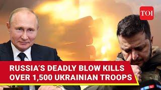 1500 Ukrainian Troops Wiped Out As Putin’s Army Inflicts Massive Damage  Key Details