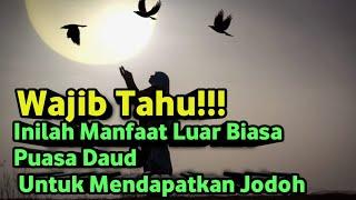 Manfaat Puasa Daud untuk mendapatkan jodoh