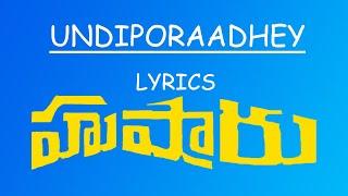 Undiporaadhey Lyrics Hushaaru Songs  Sid Sriram  Radhan