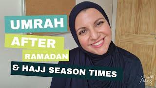 Can You Go for Umrah After Ramadan & Hajj Season Times  MuslimTravelGIrl