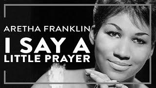 Aretha Franklin - I Say A Little Prayer Official Lyric Video