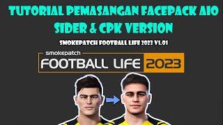 How to Add Facepack AIO V1.01  Smokepatch Football Life 2023  Sider & Cpk Version