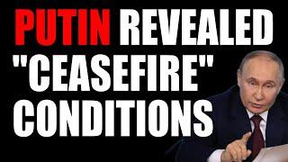 Breaking Putin offers a ceasefire on two conditions  Analysis  Ukraine Update Day 842
