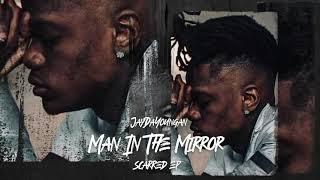 JayDaYoungan - Man In The Mirror Official Audio