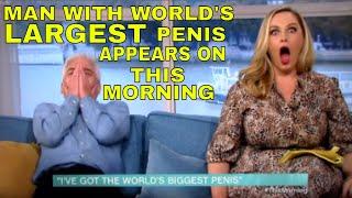 MAN WITH WORLDS LARGEST PENIS ON THIS MORNING FOOTAGE Phil & Josie shocked  What on earth??
