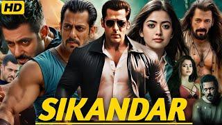 Sikandar Full Movie In Hindi 2024  Salman khan  Rashmika Mandanna  Sathyaraj  HD Reviews & Facts