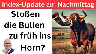 Index-Update am Nachmittag Frühstart oder genau richtig?  BORN-4-Trading