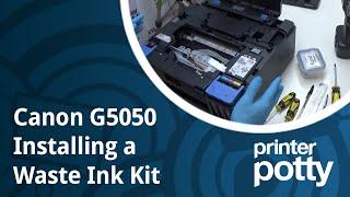 Canon G5050 - Fitting a waste ink kit & partial teardown