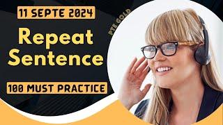 PTE Repeat Sentence - SEPTEMBER 2024 - MUST PRACTICE