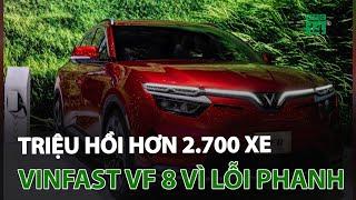 Triệu hồi hơn 2.700 xe Vinfast VF 8 vì lỗi phanh  VTC14