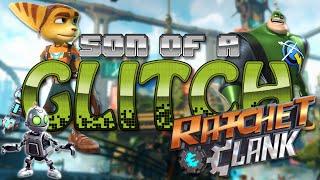 Ratchet & Clank PS4 Glitches - Son of a Glitch - Episode 61
