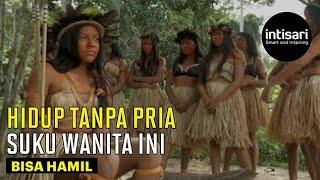 Misteri Suku Pedalaman Amazon Hidup Tanpa Pria Tapi Bisa Hamil dan Melahirkan Anak Kok Bisa?