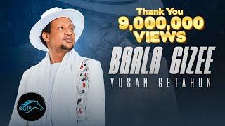 ela tv - Yosan Getahun - Baala Gizee - New Ethiopian Oromo Music 2023 -  Official Music Video 