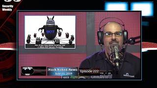 June 11 2019 - Hack Naked News #222