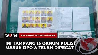 Tampang 15 Oknum Polisi Masuk DPO Telah Diberhentikan dengan Tidak Hormat  AKIM tvOne