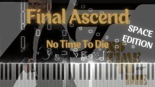 FinalAscend Piano Cover but it sounds like it was played in SPACE  NoTimeToDie score by Hans Zimmer