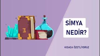 Simya nedir?  Kısaca Özetleyin