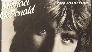 Michael McDonald - I Keep Forgettin