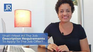 Shall I meet all the job description requirements to apply to the job? - Juliana Rabbi