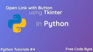 How to Open Link with Button using Tkinter in Python - Free Code Byte