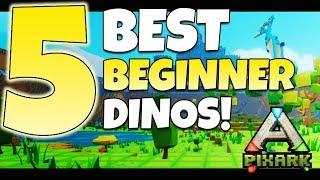 PIXARK  Top 5 Best Beginner Dinos To Tame  Pixark Beginners Guide