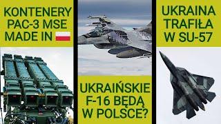 Su-57 zniszczony gdzie będą bazowane ukraińskie F-16 Wojskowe Newsy 02.06-08.06.2024 part II