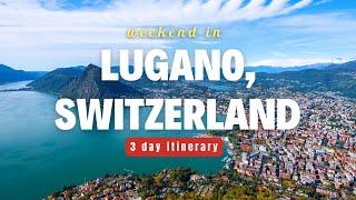 WHAT TO DO IN LUGANO SWITZERLAND Top Things to Do Restaurants Activities & More