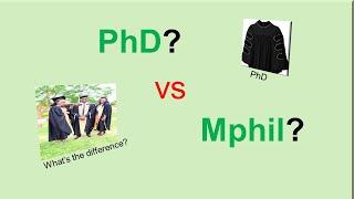 What is the difference between an MPhil and a PhD?