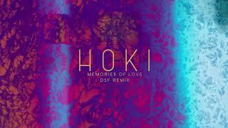 HOKI - Memories of Love DSF Remix