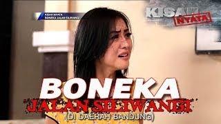 KISAH NYATA • BONEKA JALAN SILIWANGI BANDUNG