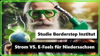Strom VS. E-Fuels in Niedersachsen  Studie Borderstep Institut