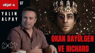 Okan Bayülgen ve RICHARD  Objet a — Yalın Alpay  B07