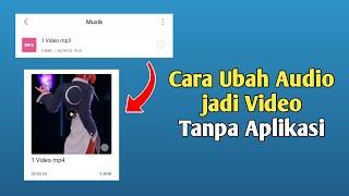 Cara Mengubah Audio Menjadi Video Tanpa Aplikasi