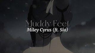 Muddy Feet ft. Sia lyrics  Miley Cyrus