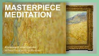 Masterpiece Meditation  Wheatfield with a Reaper