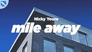 Nicky Youre - Mile Away Lyrics